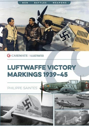 Luftwaffe Victory Markings 1939–45 (Casemate Illustrated Special) by