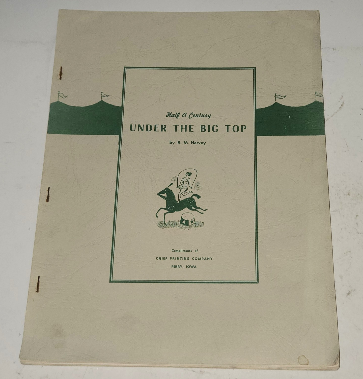 Half a Century Under the Big Top Harvey 1954 Circus History Chief Printing Iowa