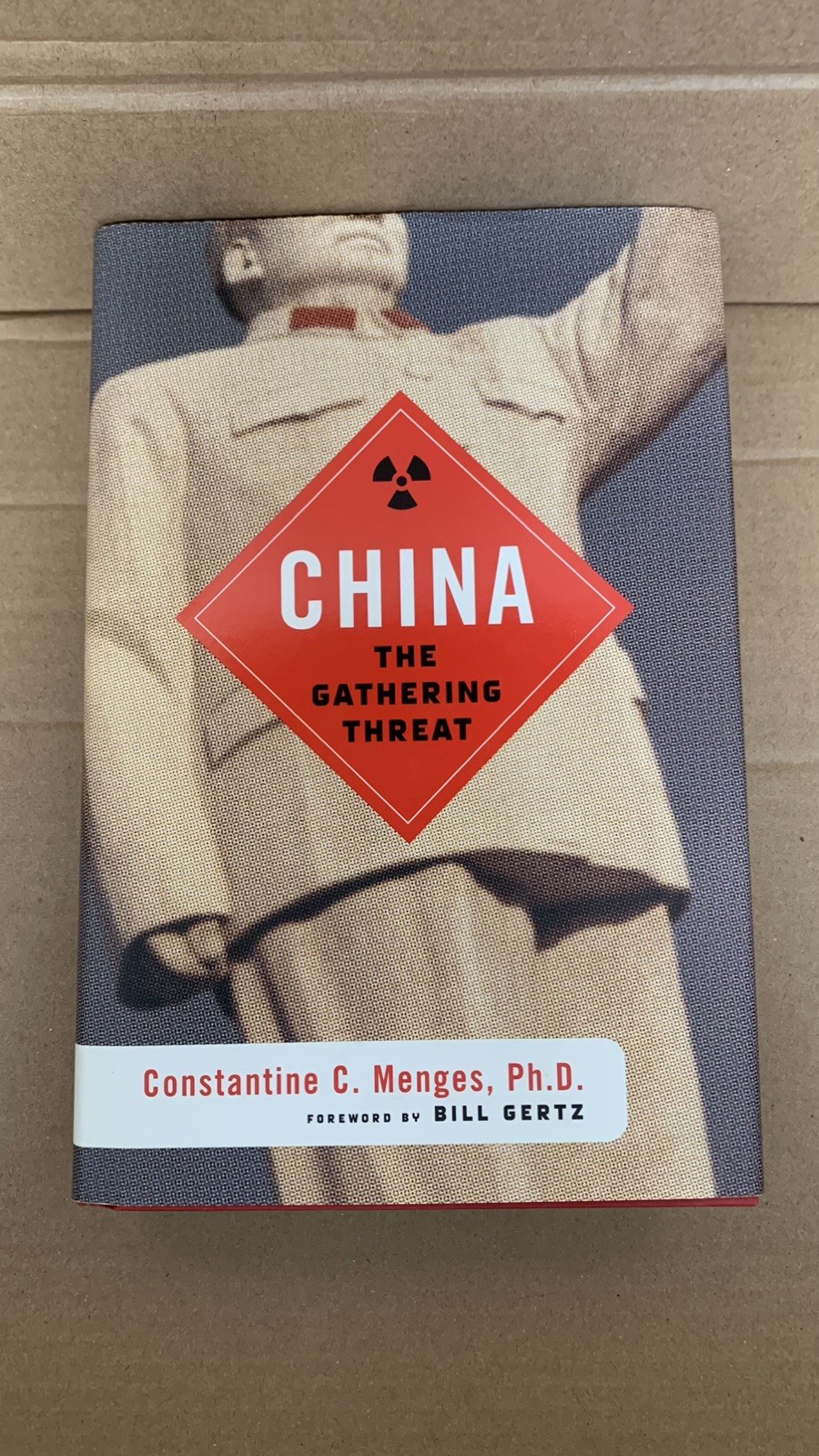 China: The Gathering Threat – Hardcover – Constantine C Menges, PHD – Bill Gertz