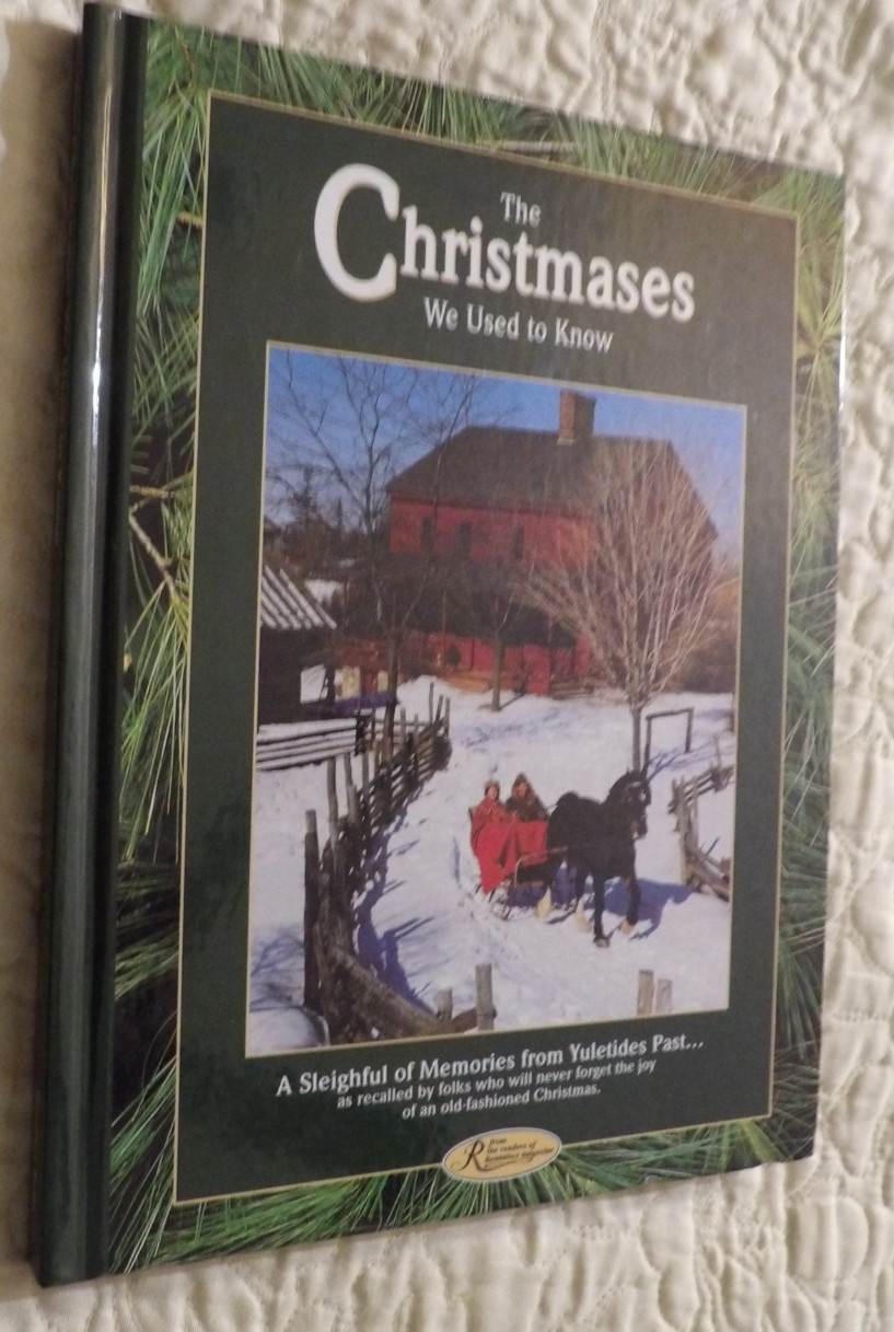 THE CHRISTMASES WE USED TO KNOW FROM REMINISCE MAGASINE 1996 HC BOOK 162 PAGES