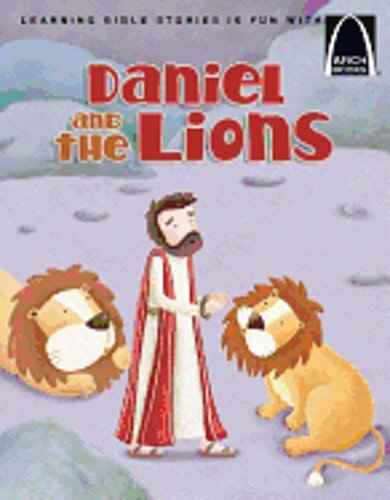 Daniel and the Lions – Arch Books by Larry Burgdorf: New