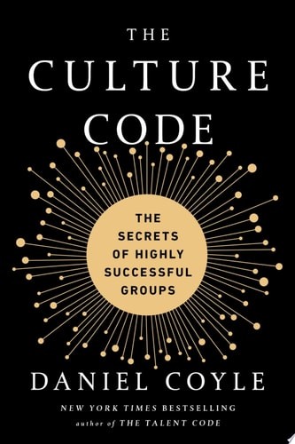 The Culture Code: The Secrets of Highly Successful Groups, Coyle, Daniel, 978080