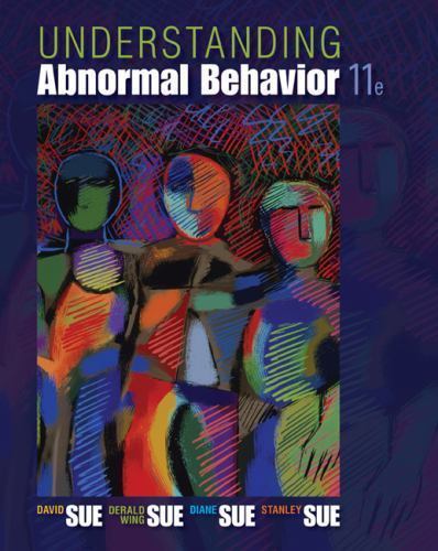 Understanding Abnormal Behavior by Sue, David, Sue, Derald Wing, Sue, Stanley,
