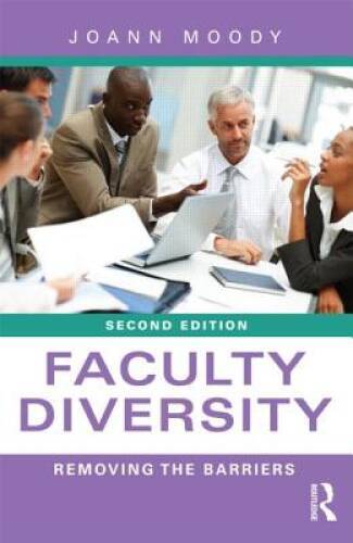Faculty Diversity: Removing the Barriers – Paperback By Moody, JoAnn – GOOD