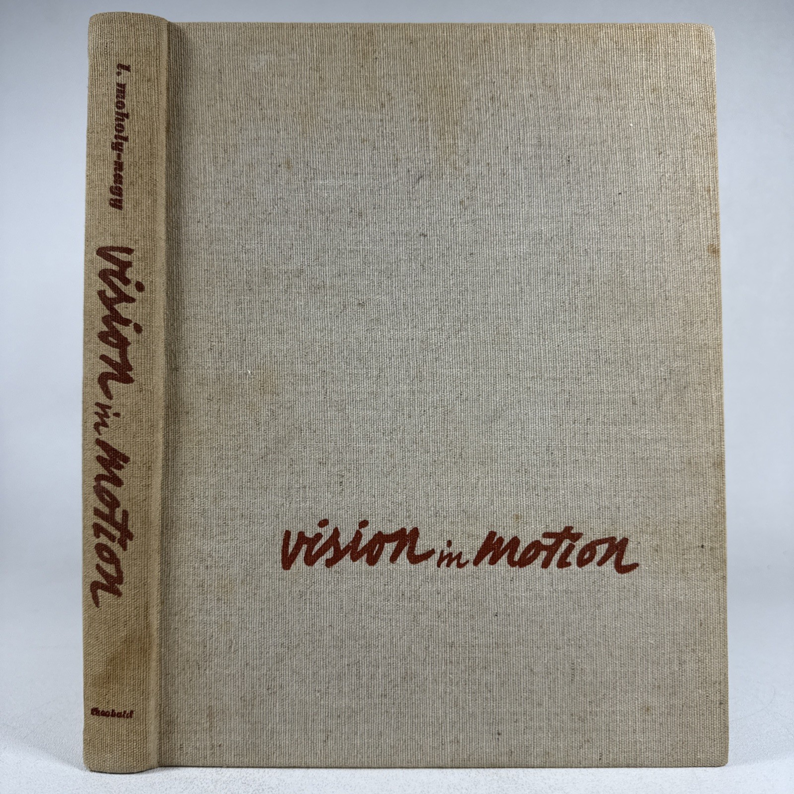 Vision in Motion László Moholy Nagy Graphic Art 1st Ed 1947 Hardcover