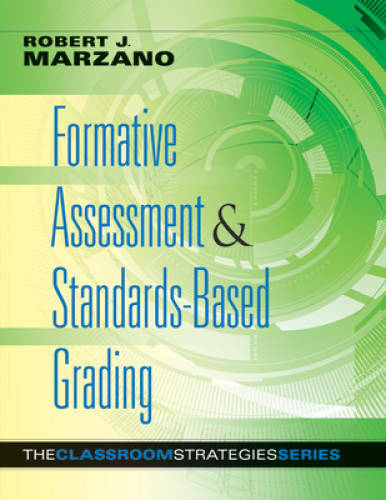 Formative Assessment and Standards-Based Grading: The Classroom Strategie – GOOD