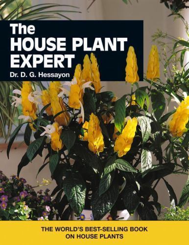 The House Plant Expert: The World&rsquo;s Best-Selling Book on House Plants