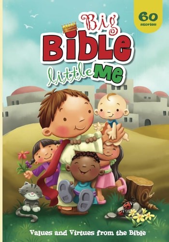 Big Bible, Little Me: Values and Virtues from the Bible by de Bezenac, Agnes, Go