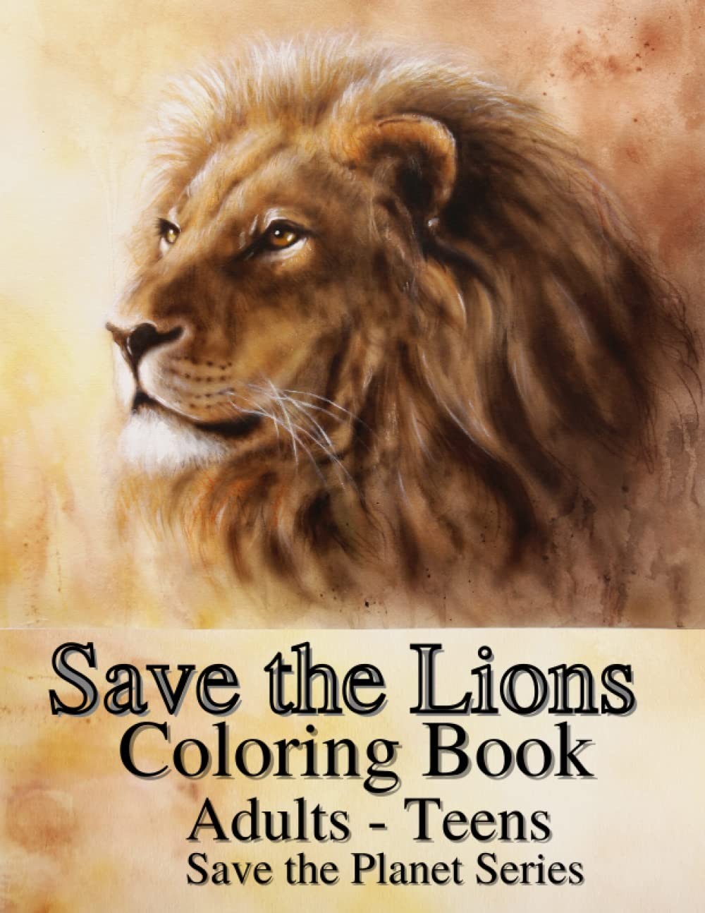 Best Lion Coloring Book save the Lions 108 Pages 8.5 x 11 for All Ages