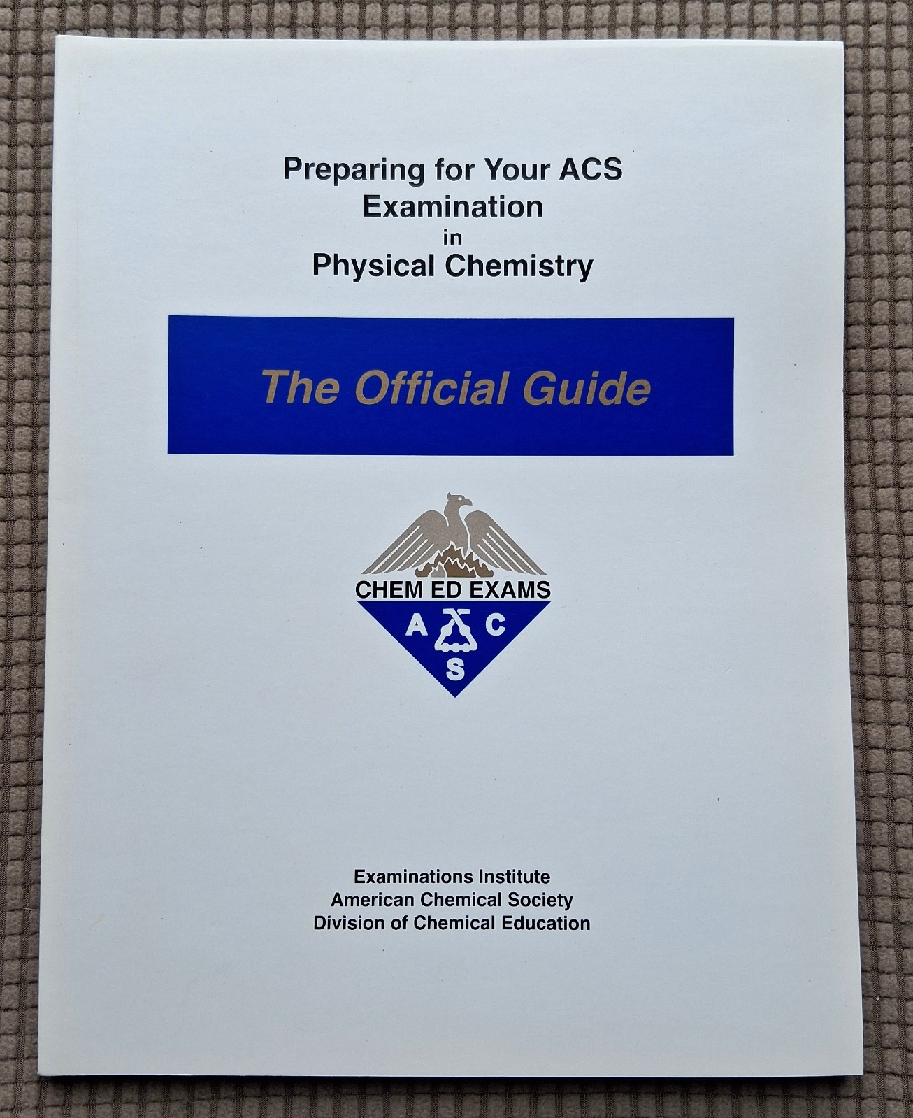 Preparing for Your ACS Examination in Physical Organic and General Chemistry