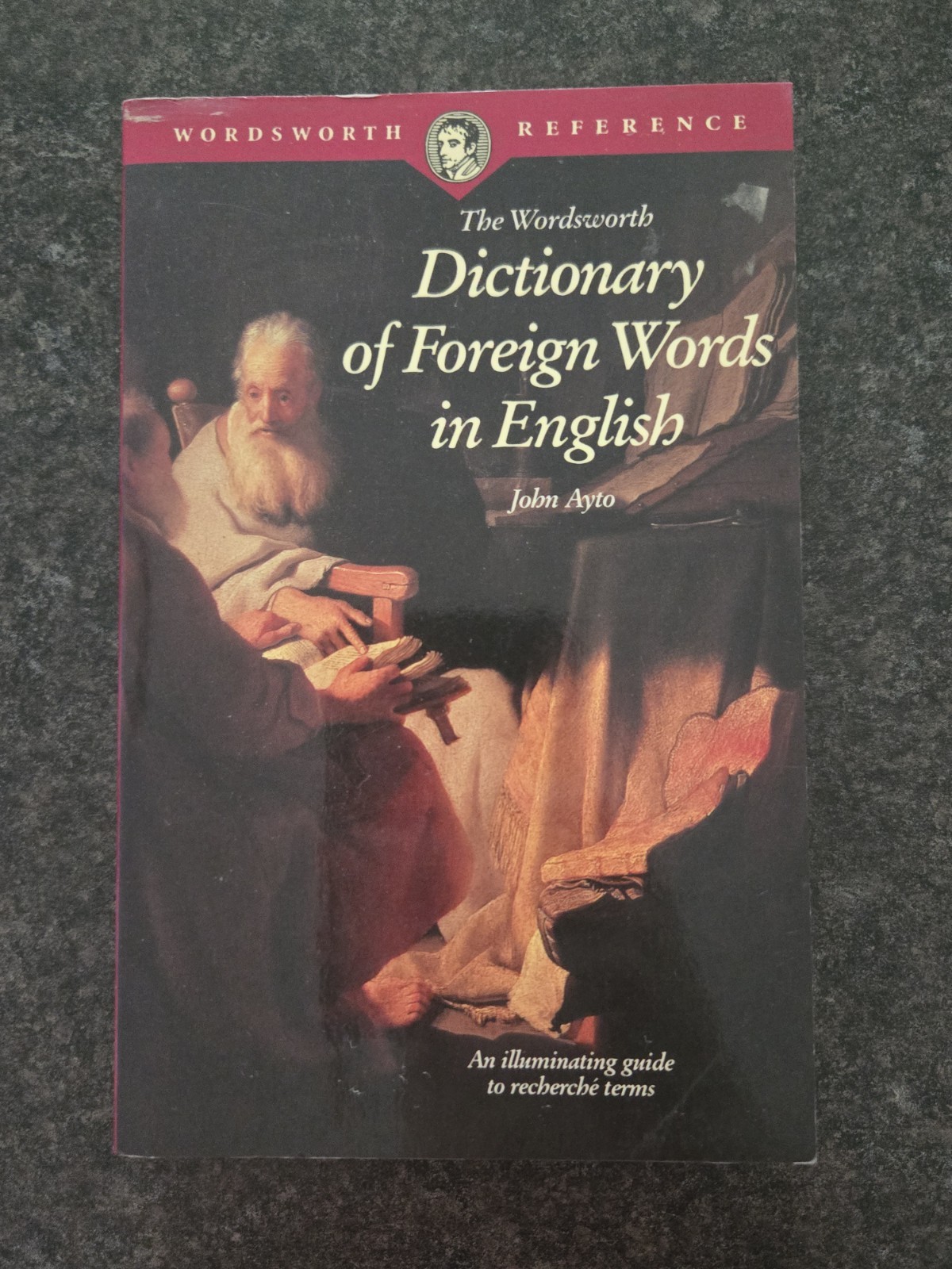 The Wordsworth Dictionary of Foreign Words in English By John Ayto Vg Pb