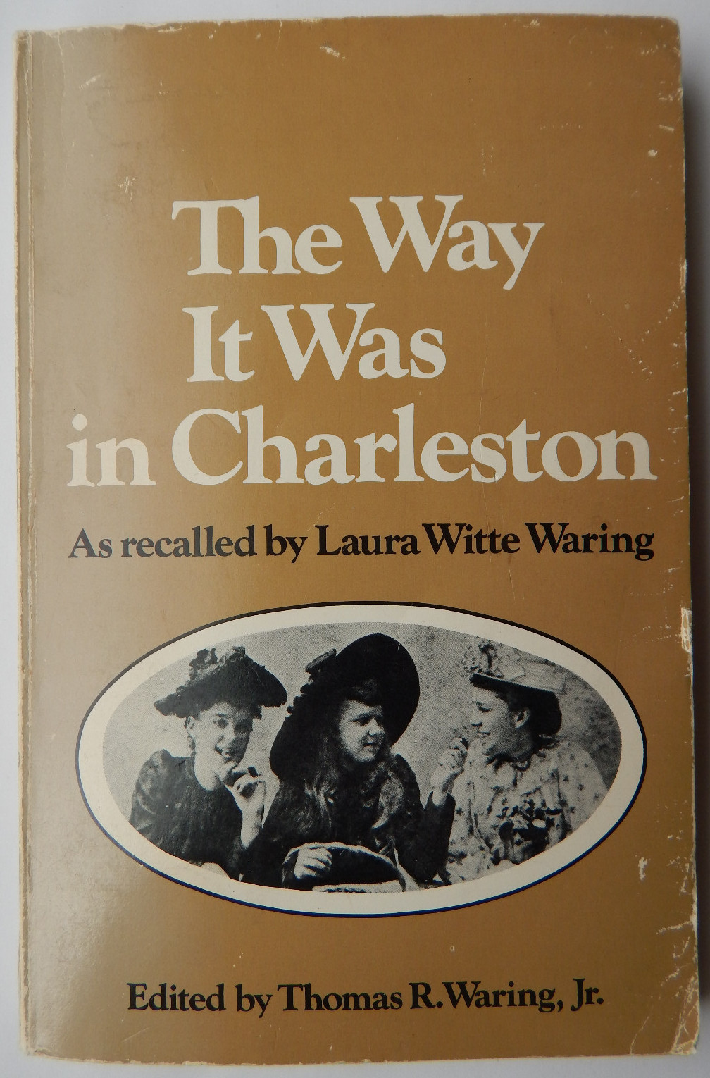 THE WAY IT WAS IN CHARLESTON By Laura Witte Waring Paperback North Carolina NC