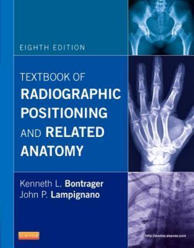 Textbook of Radiographic Positioning and Related Anatomy, USED-Good, Bontrager M