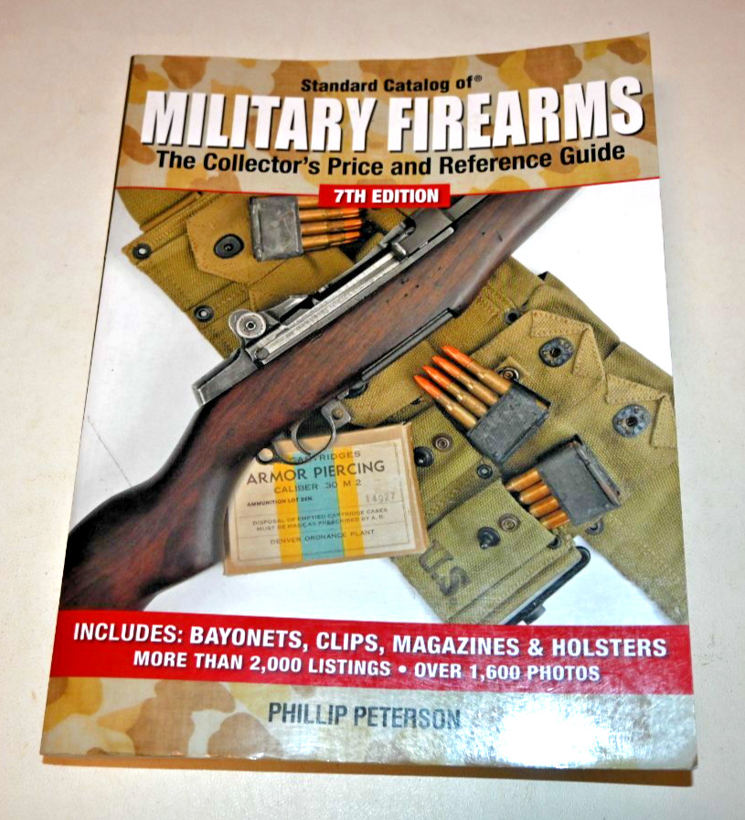 Standard Catalog of Military Firearms 7th Edition by Phillip Peterson 2013