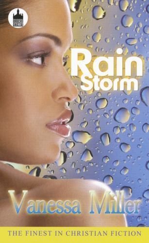 Rain Storm: Only Love Could Calm Her Raging Storm by Miller, Vanessa