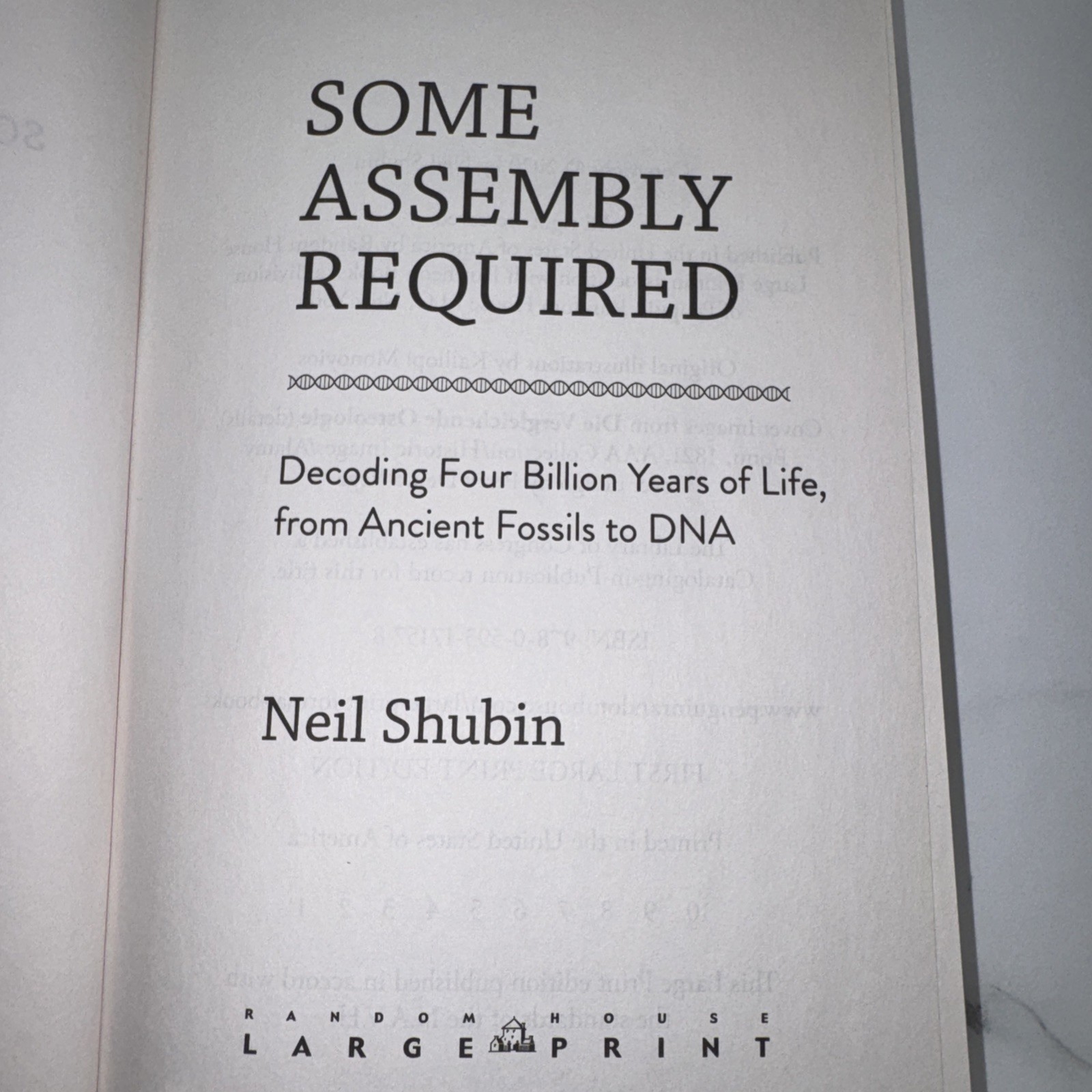 Some Assembly Required : Decoding Four Billion Years of Life, from Ancient…