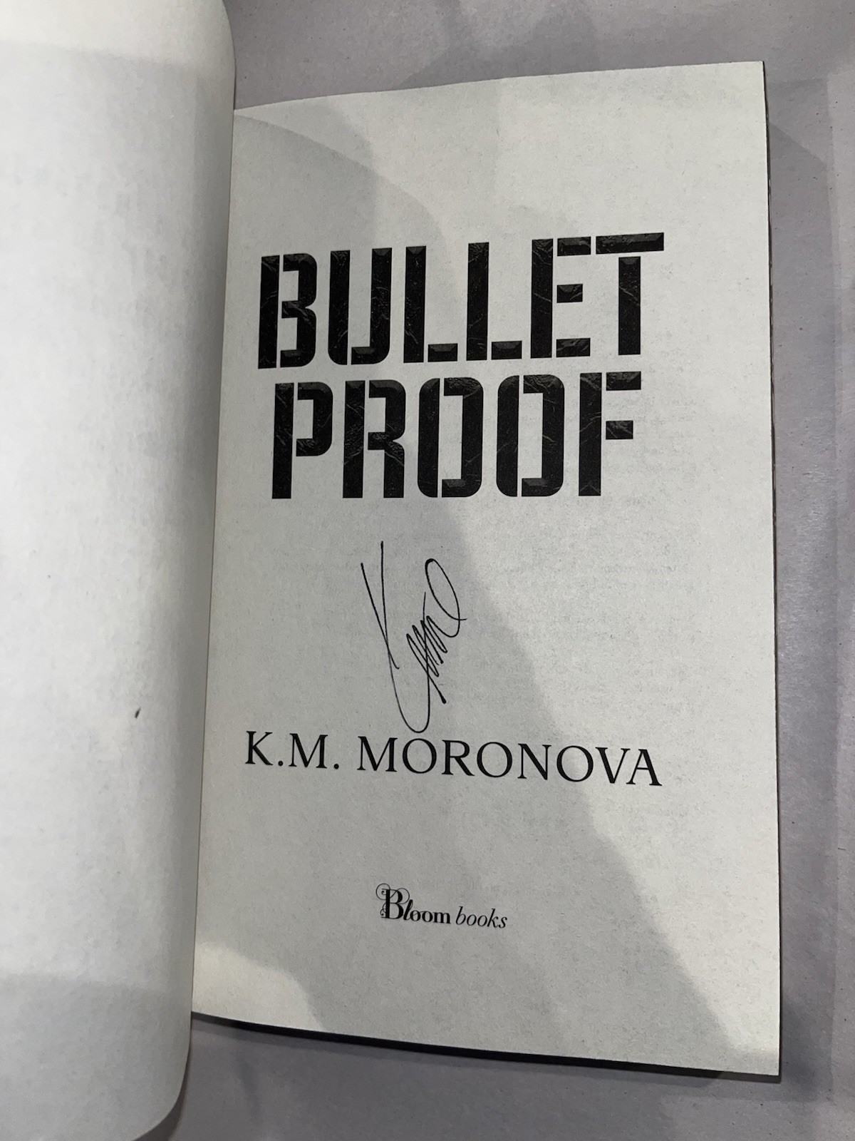 NEW Signed Bulletproof Paperback K.M. Moronova