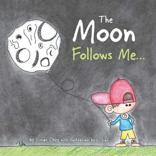 Vivian Choy The Moon Follows Me… (Paperback)