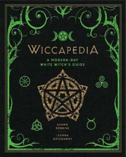Wiccapedia: A Modern-Day White Witch&rsquo;s Guide – Hardcover – VERY GOOD