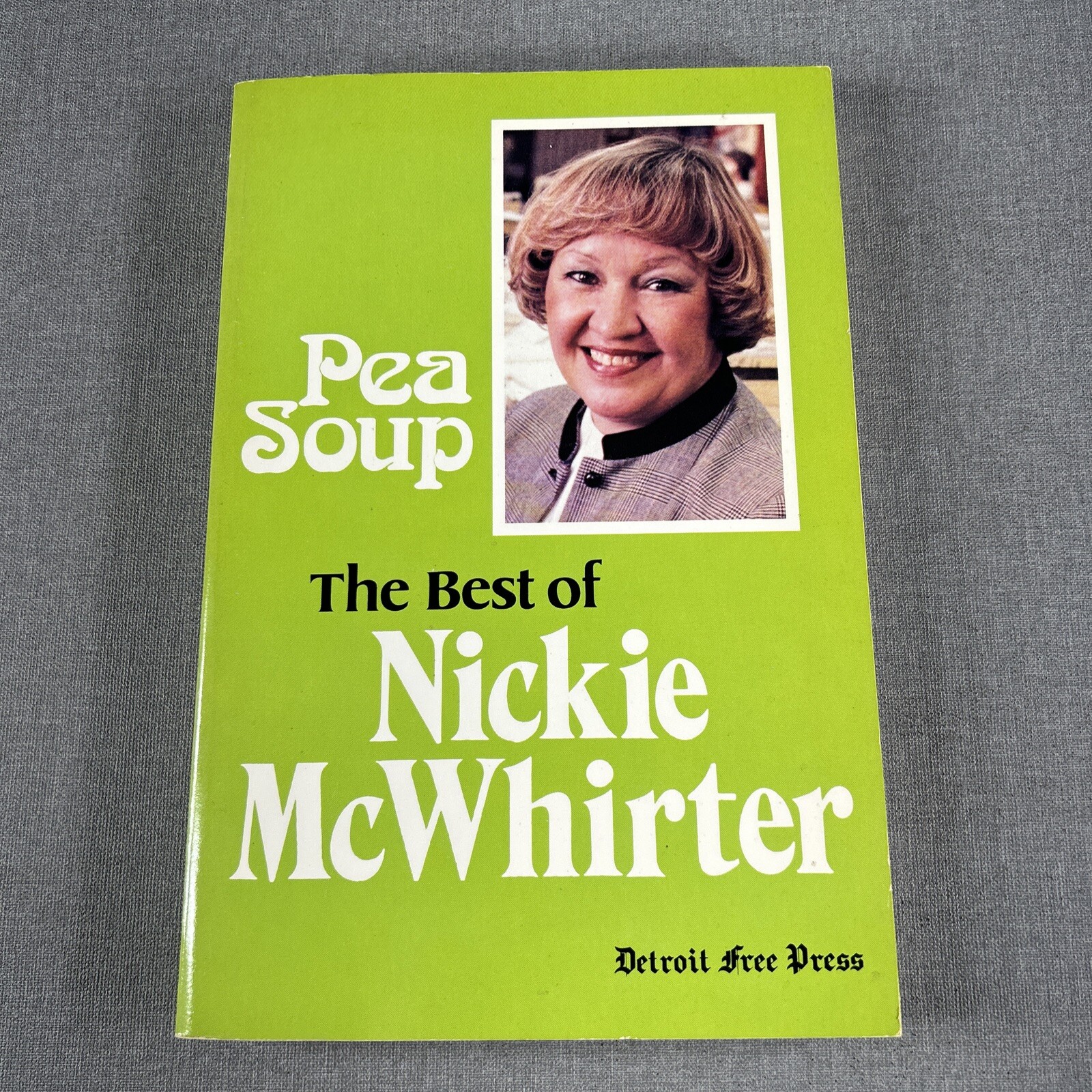 Pea Soup by Nickie McWhirter 1984 Trade Paperback Book Detroit Free Press
