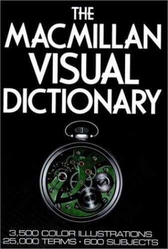 The MacMillan Visual Dictionary: 3,500 Color Illustrations, 25,000 Terms, 600…