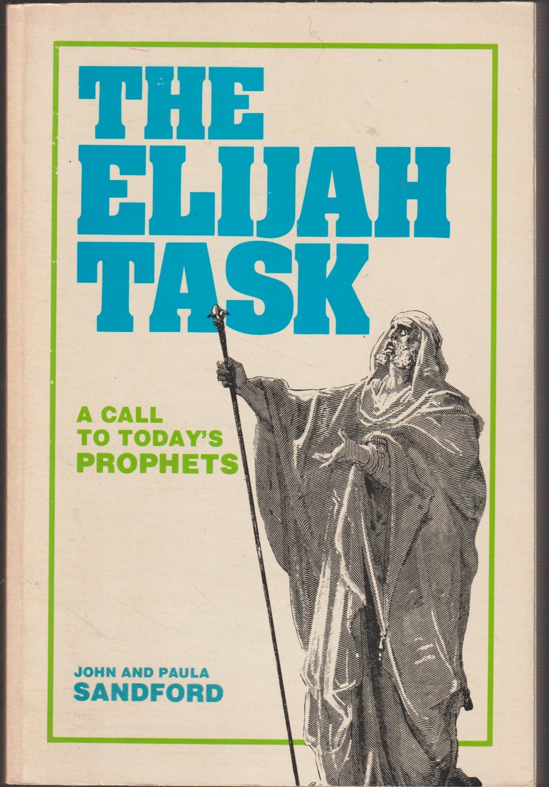 1977 The ELIJAH TASK A Call to Today&rsquo;s Prophets by John and Paula Sandford
