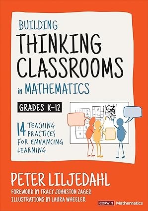 Building Thinking Classrooms in Mathematics by Peter Liljedahl