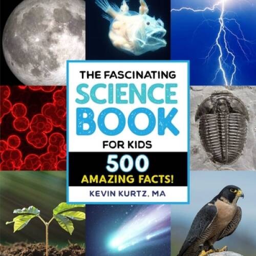 The Fascinating Science Book for Kids: 500 Amazing Facts – Paperback – GOOD