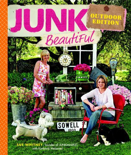 Taunton Press Junk Beautiful Outdoor Edition- 160085057X, Sue Whitney, paperback