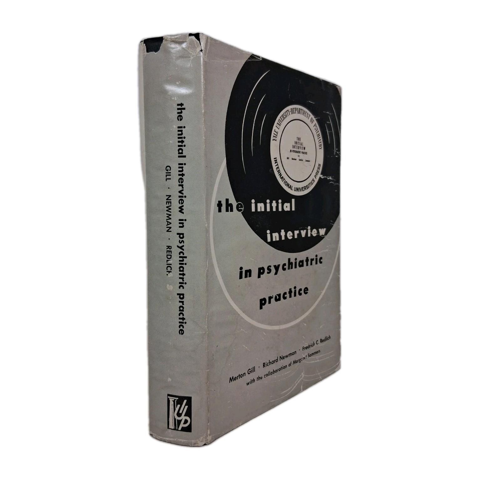 The Initial Interview in Psychiatric Practice Gill/Newman/Redlich 1954 HC DJ