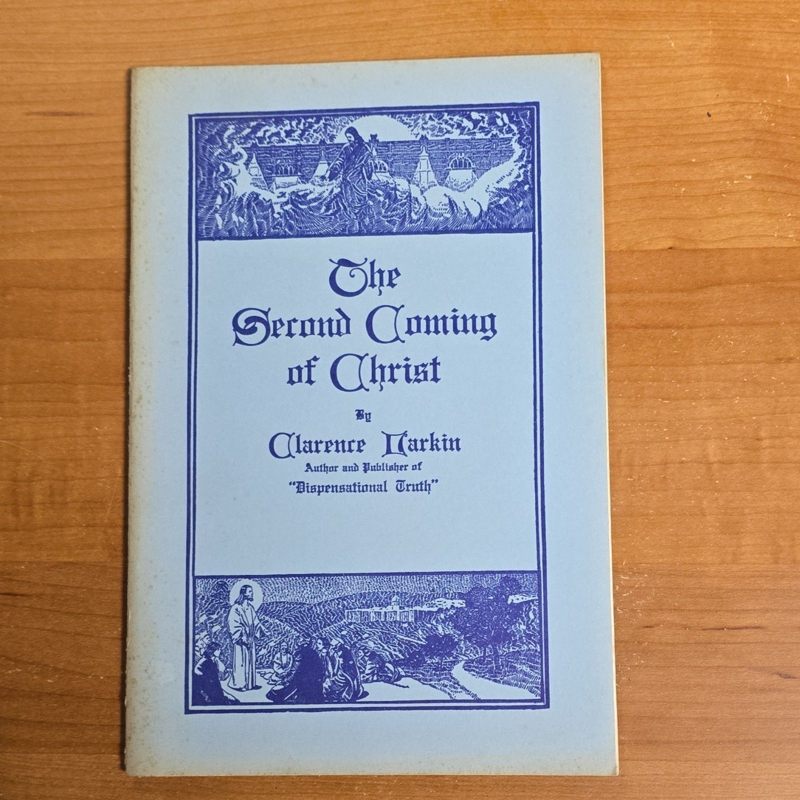 Clarence Larkin The Second Coming of Christ PB Illustrated Prophecy 1920