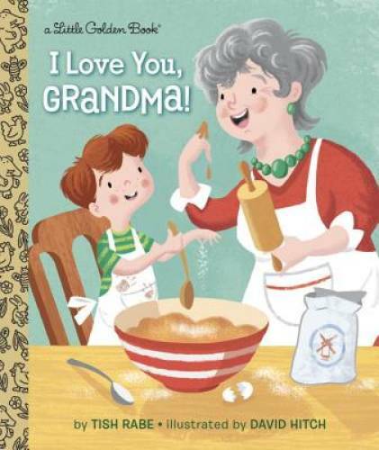 I Love You, Grandma! (Little Golden Book) – Hardcover By Rabe, Tish – GOOD