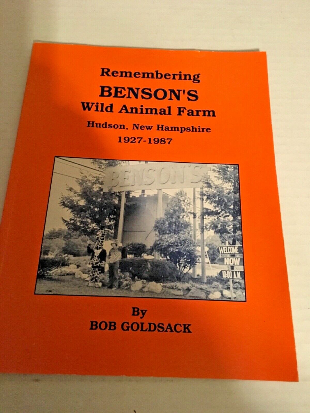 Remembering Benson&rsquo;s Wild Animal Farm by Bob Goldsack 1998 1st Edition Book