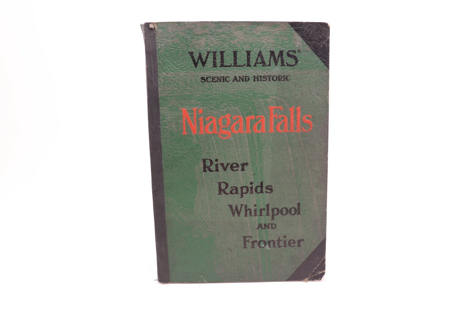 Niagara Falls River-Rapids-Whirlpool & Frontier by Williams-1925 168 Pages