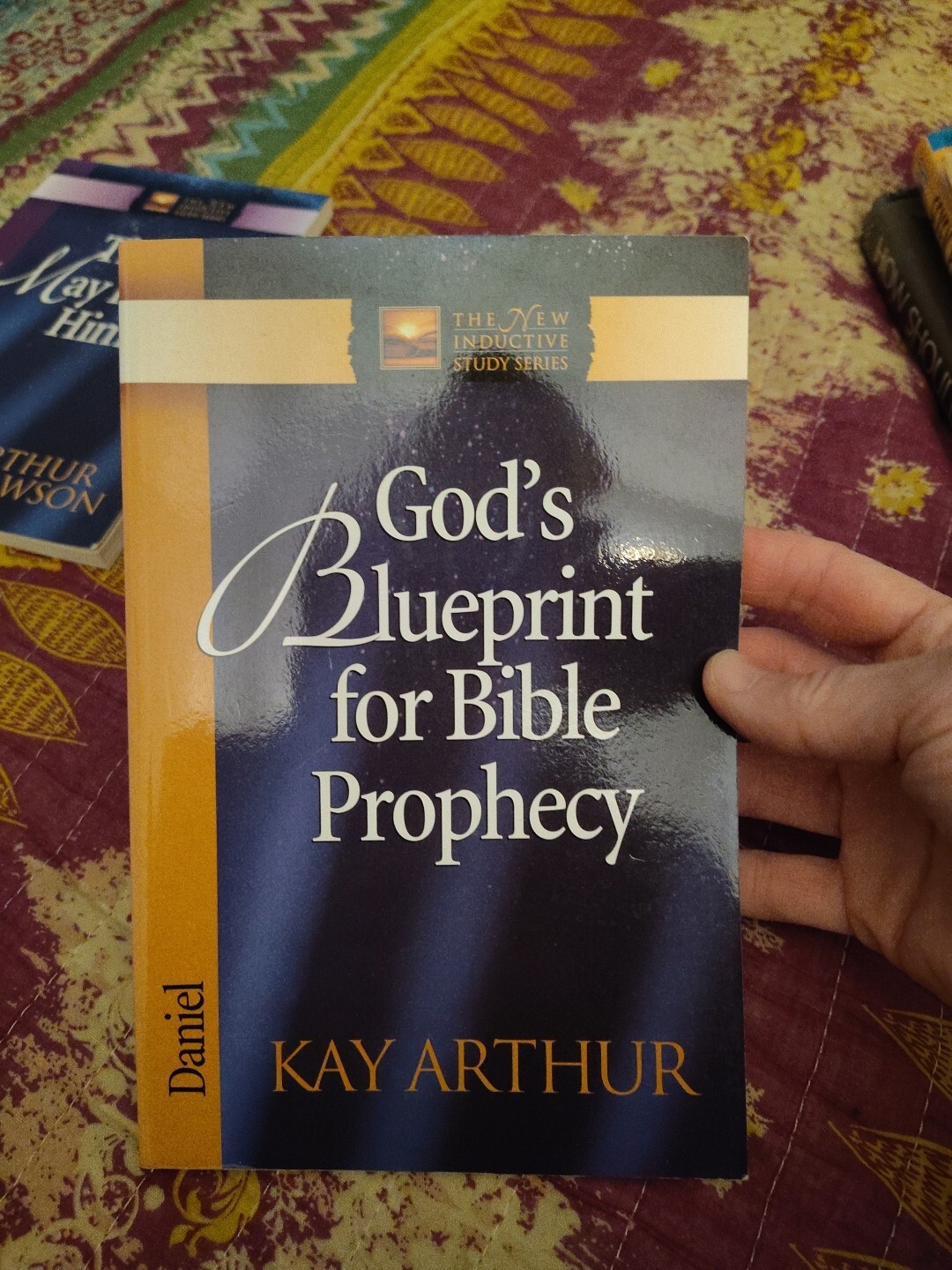 The New Inductive Study Ser.: God&rsquo;s Blueprint for Bible Prophecy : Daniel by Kay