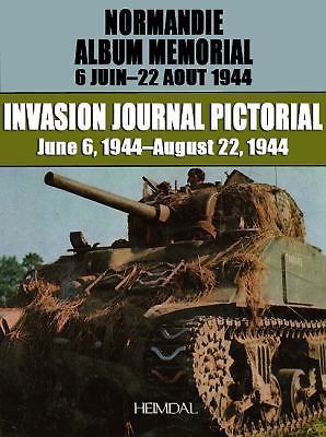 Invasion Journal Pictorial : Normandie Album Memorial by Not Available (2011,…