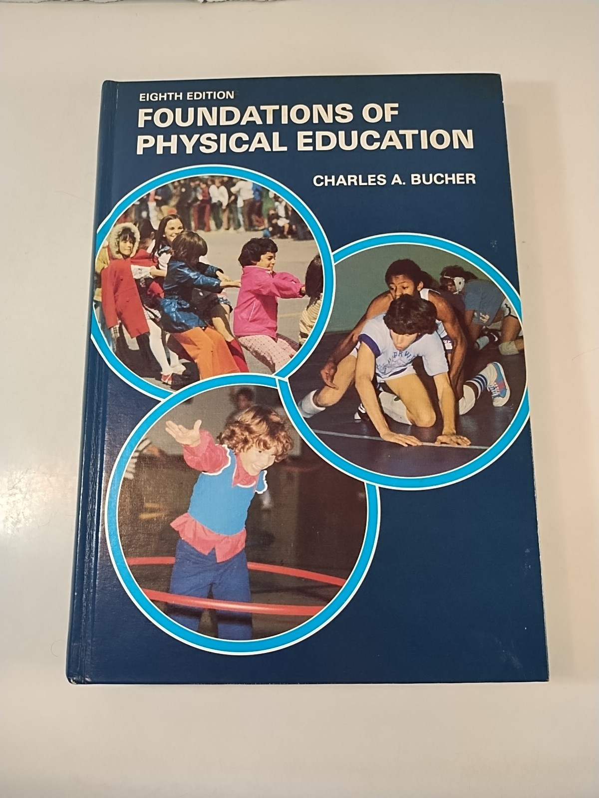 Foundations of Physical Education by Charles A. Bucher – Vintage Hardcover 1979