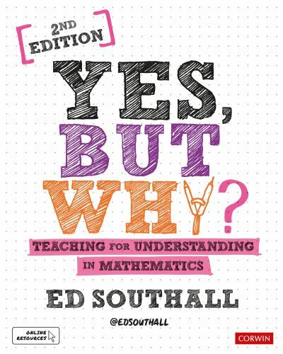 Yes, but Why? Teaching for Understanding in Mathematics, Hardcover by Southal…