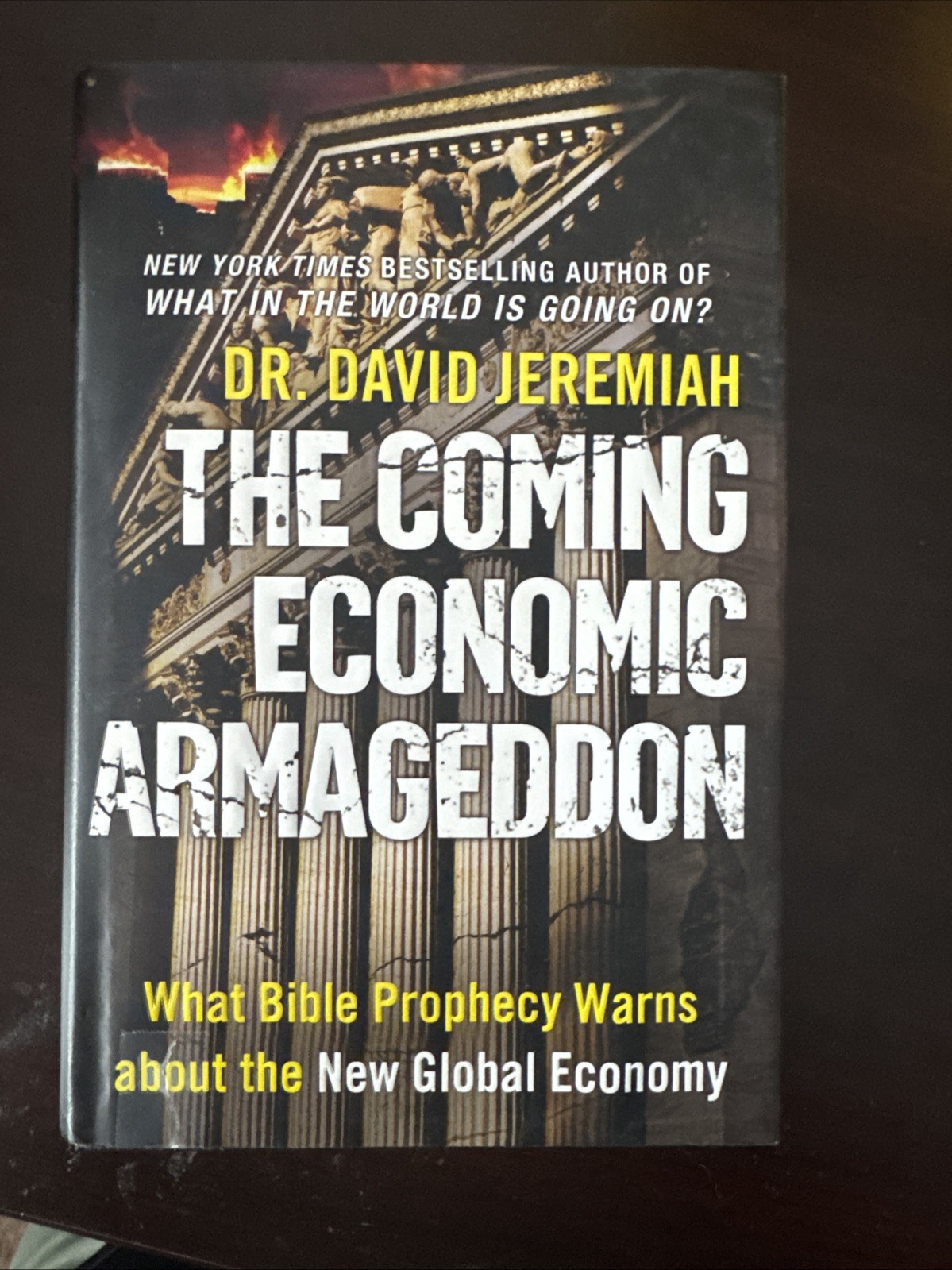Coming Economic Armageddon : What Bible Prophecy Warns about the New Global…