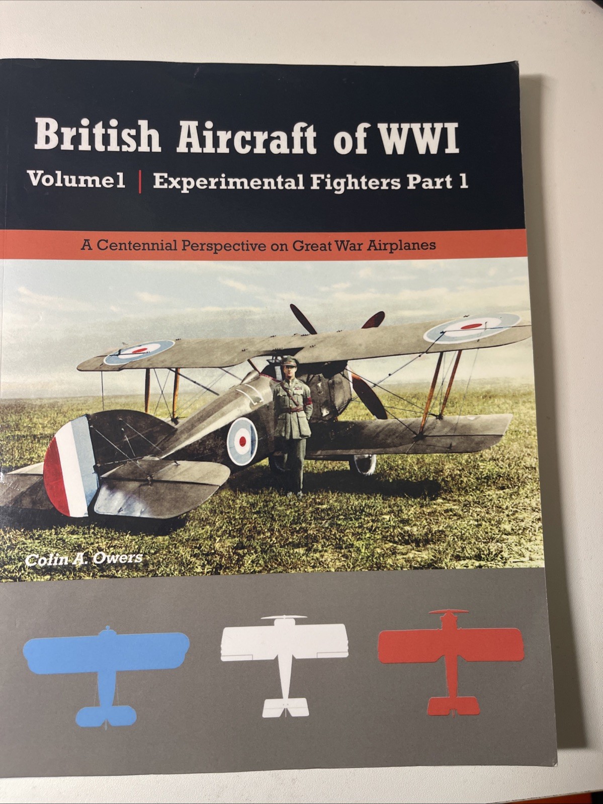 BRITISH AIRCRAFT OF WW1 -Vol 1- Part 1, Experimental Fighters , C Owers, SB new