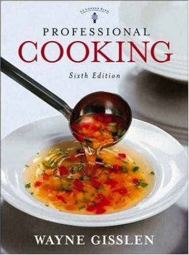 Professional Cooking, 6th Edition – Hardcover By Gisslen, Wayne – GOOD