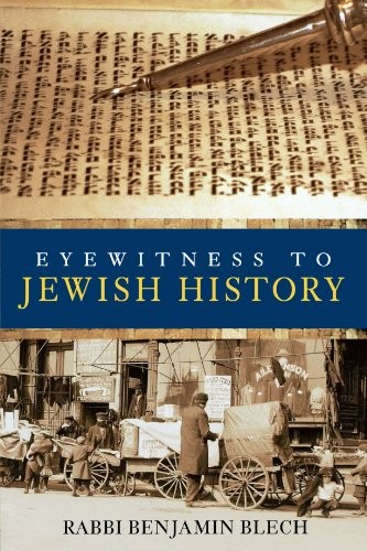 Eyewitness to Jewish History, Blech, Rabbi Benjamin