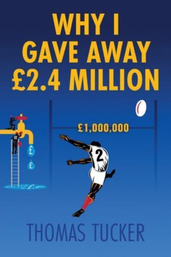 Why I Gave Away £2.4 Million Pounds, Like New Used, Free shipping in the US