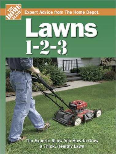 Lawns 1-2-3 (Home Depot 1-2-3) – Hardcover By The Home Depot – GOOD