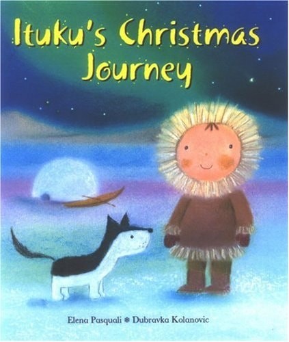 Ituku&rsquo;s Christmas Journey by Pasquali, Elena, Good Book