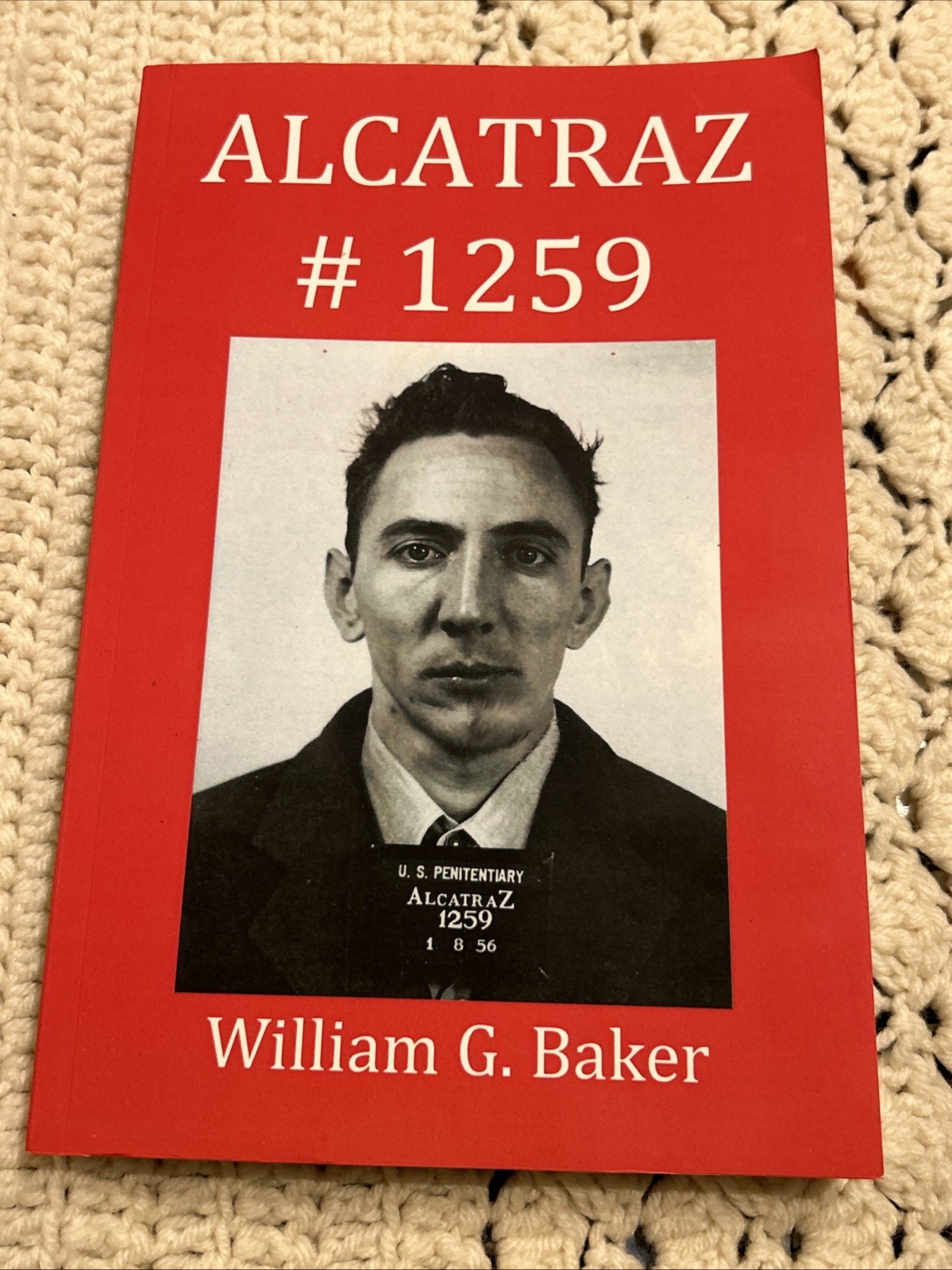 Alcatraz-1259 Paperback William Baker -Inscribed and Signed – Free Shipping –