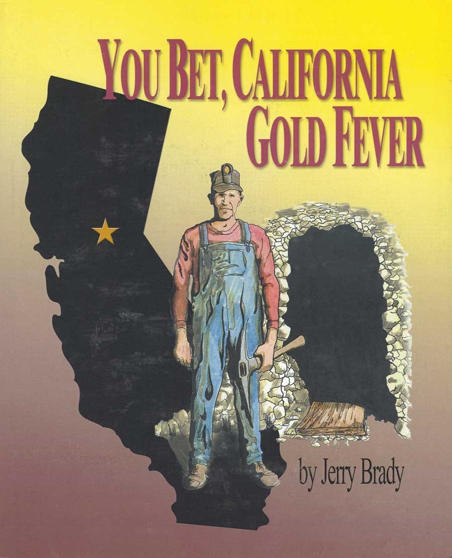You Bet, California Gold Fever