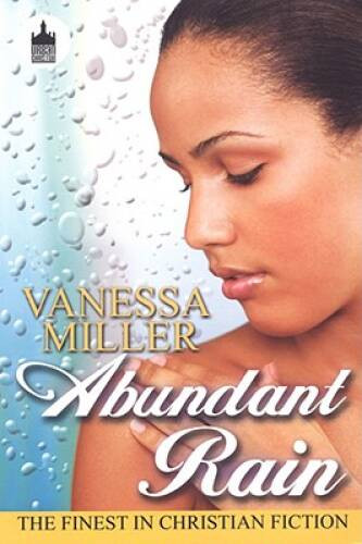 Abundant Rain (Urban Christian) – Paperback By Miller, Vanessa – GOOD