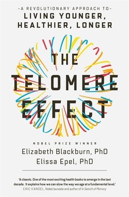 The Telomere Effect: A Revolutionary Approach to Living Younger, Healthier,…