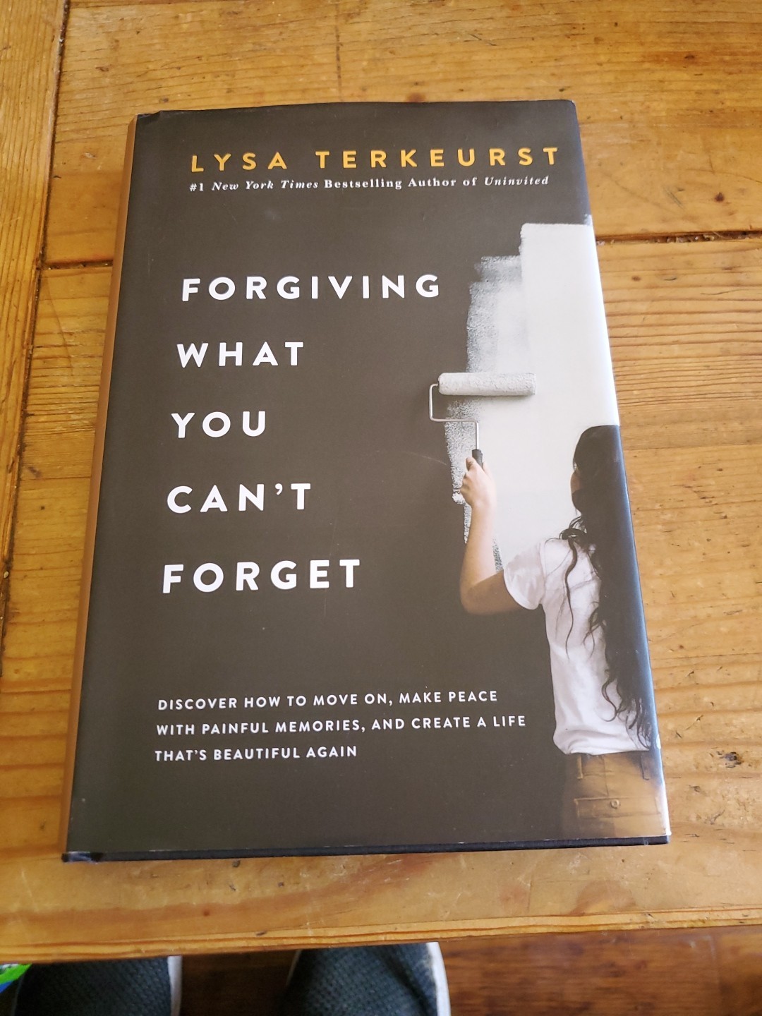 Forgiving What You Can&rsquo;t Forget Lysa TerKeurst NY Times Bestseller Great Read!